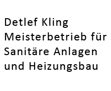 Detlef Kling Meisterbetrieb für Sanitäre Anlagen u. Heizungsbau